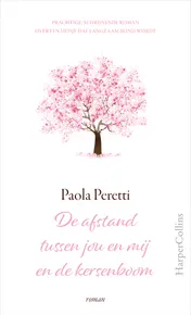 Omslag van De afstand tussen jou en mij en de kersenboom