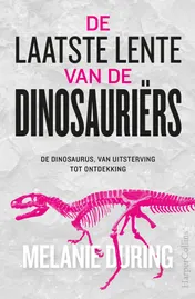 Omslag van De laatste lente van de dinosauriërs