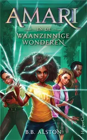 Omslag van Amari en de Waanzinnige Wonderen