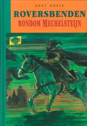 Omslag van Roversbenden rondom Mechelsteijn
