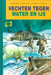 Omslag van Vechten tegen water en ijs