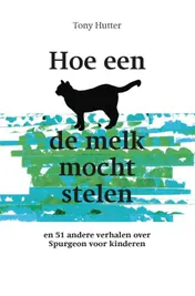 Omslag van Hoe een kat de melk mocht stelen