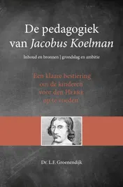 Omslag van De pedagogiek van Jacobus Koelman