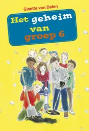 Omslag van Het geheim van groep 6