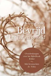 Omslag van Bevrijd uit list en geweld