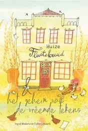 Omslag van Huize Fluitekruid & het geheim van vreemde tekens