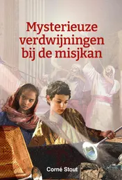 Omslag van Mysterieuze verdwijningen bij de misjkan