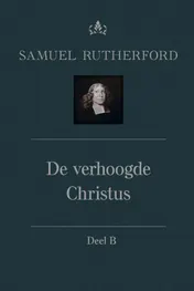 Omslag van De verhoogde Christus (deel B)