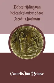 Omslag van De bestrijding van het cartesianisme door Jacobus Koelman