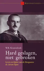 Omslag van Hard geslagen, niet gebroken