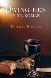 Omslag van Dwing hen in te komen
