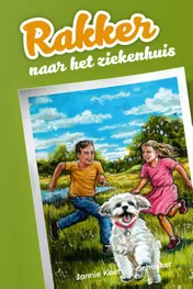 Omslag van Rakker gaat naar het ziekenhuis
