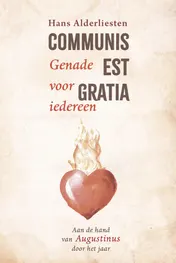 Omslag van Communis est gratia. Genade voor iedereen