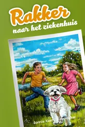 Omslag van Rakker naar het ziekenhuis?