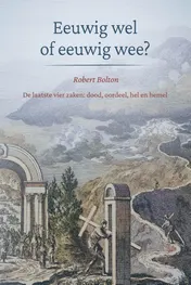 Omslag van Eeuwig wel of eeuwig wee?
