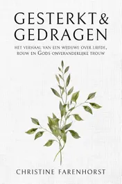 Omslag van Gesterkt en gedragen
