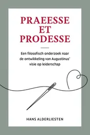 Omslag van Praeesse et prodesse