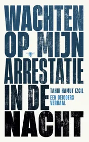 Omslag van Wachten op mijn arrestatie in de nacht