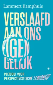 Omslag van Verslaafd aan ons eigen gelijk