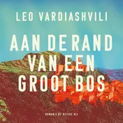 Omslag van Aan de rand van een groot bos