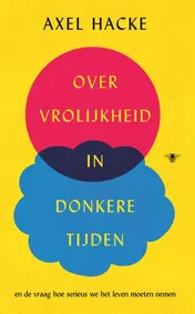 Omslag van Over vrolijkheid in donkere tijden