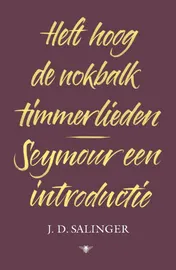 Omslag van Heft hoog de nokbalk, timmerlieden en Seymour, een introductie