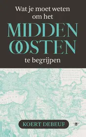 Omslag van Wat je moet weten om het Midden-Oosten te begrijpen