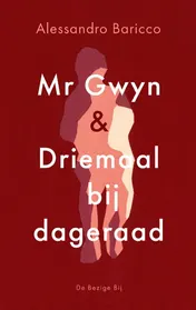 Omslag van Mr Gwyn en Driemaal bij dageraad