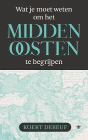 Omslag van Wat je moet weten om het Midden-Oosten te begrijpen