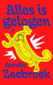 Omslag van Alles is gelogen