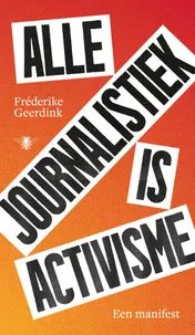 Omslag van Alle journalistiek is activisme
