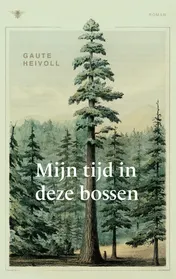 Omslag van Mijn tijd in deze bossen