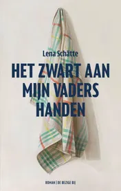 Omslag van Het zwart aan mijn vaders handen