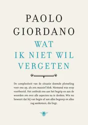 Omslag van Wat ik niet wil vergeten