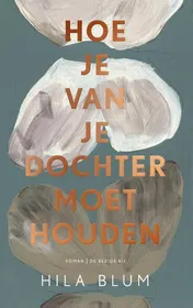 Omslag van Hoe je van je dochter moet houden