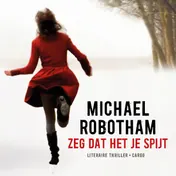Omslag van Zeg dat het je spijt