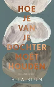 Omslag van Hoe je van je dochter moet houden
