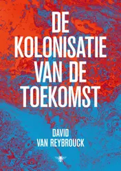 Omslag van De kolonisatie van de toekomst