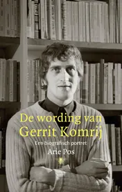 Omslag van De wording van Gerrit Komrij
