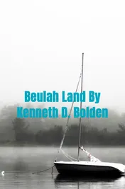Omslag van Beulah Land By Kenneth D. Bolden