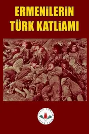 Omslag van ERMENİLERİN TÜRK KATLİAMI