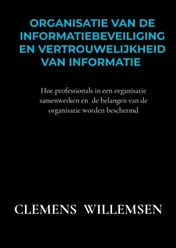 Omslag van Organisatie van de informatiebeveiliging en vertrouwelijkheid van informatie