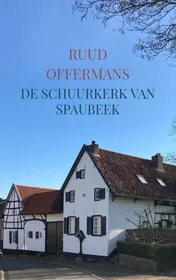 Omslag van De schuurkerk van Spaubeek