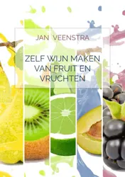 Omslag van Zelf wijn maken van fruit en vruchten