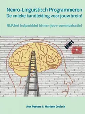 Omslag van Neuro-Linguïstisch Programmeren, de unieke handleiding voor jouw brein!