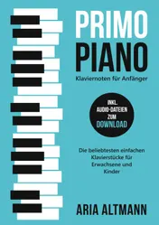 Omslag van Primo Piano – Klaviernoten für Anfänger: Die beliebtesten einfachen Klavierstücke für Erwachsene und Kinder inkl. Audio-Dateien zum Download
