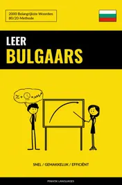Omslag van Leer Bulgaars - Snel / Gemakkelijk / Efficiënt