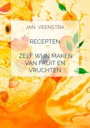 Omslag van Recepten 'Zelf wijn maken van fruit en vruchten'.