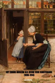 Omslag van Het Edams Museum als decor voor kunstenaars (1895-1914)