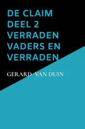 Omslag van De claim deel 2 verraden vaders en verraden kinderen
